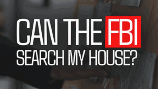 Can the FBI Search My House?